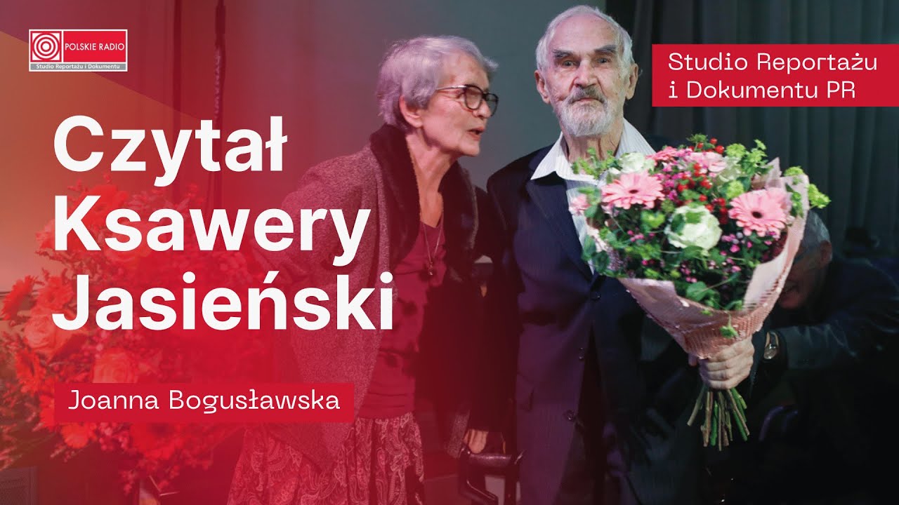 Ksawery Jasieński i jego aksamitny głos. Reportaż Joanny Bogusławskiej