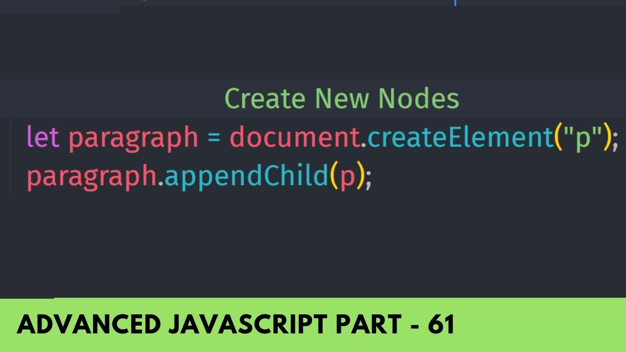 Create New DOM Element Using createElement() - Advanced JavaScript Tutorial Part - 61