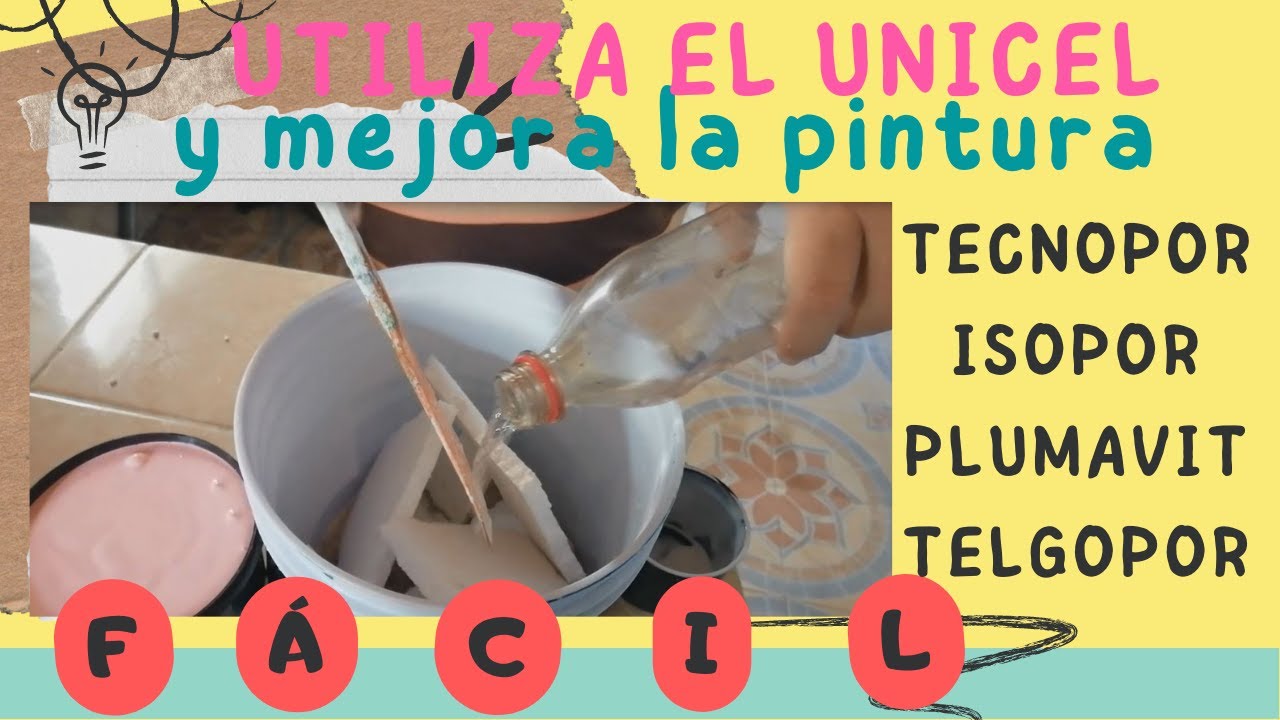 COMO DARLE CALIDAD A LA PINTURA USANDO UNICEL RECICLADO.