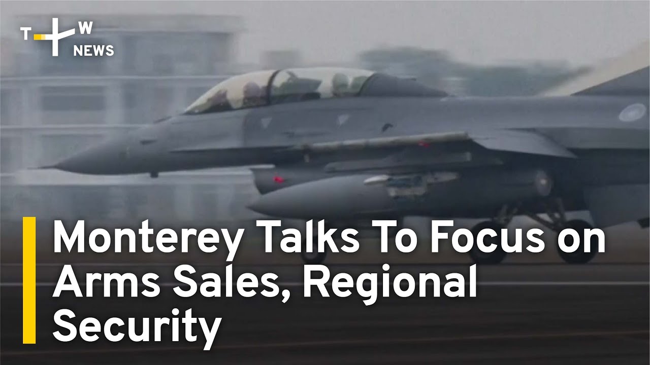 Arms Sales, Regional Security on the Agenda for Monterey Talks | TaiwanPlus News