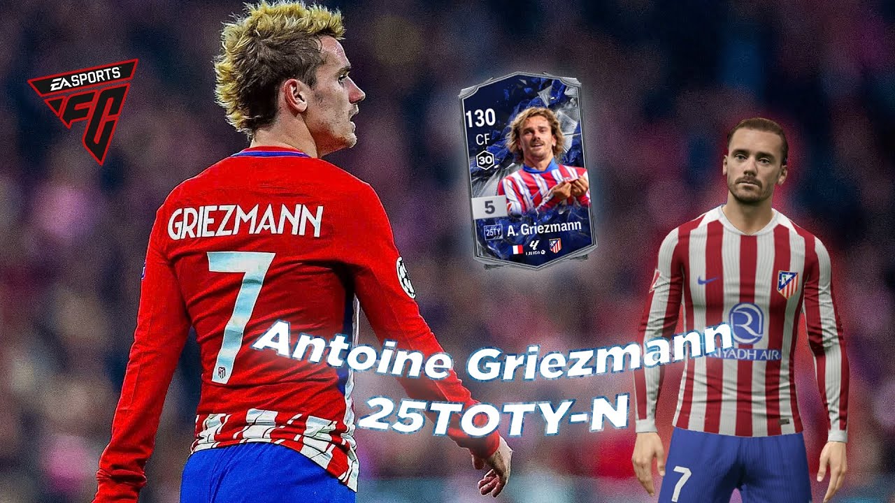 Antoine Griezmann 25TOTYN - Le Petit Prince - FC Online Highlight