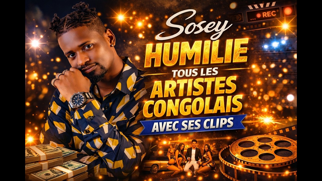 SOSEY HUMILIE TOUS LES ARTISTES CONGOLAIS AVEC SES CLIPS