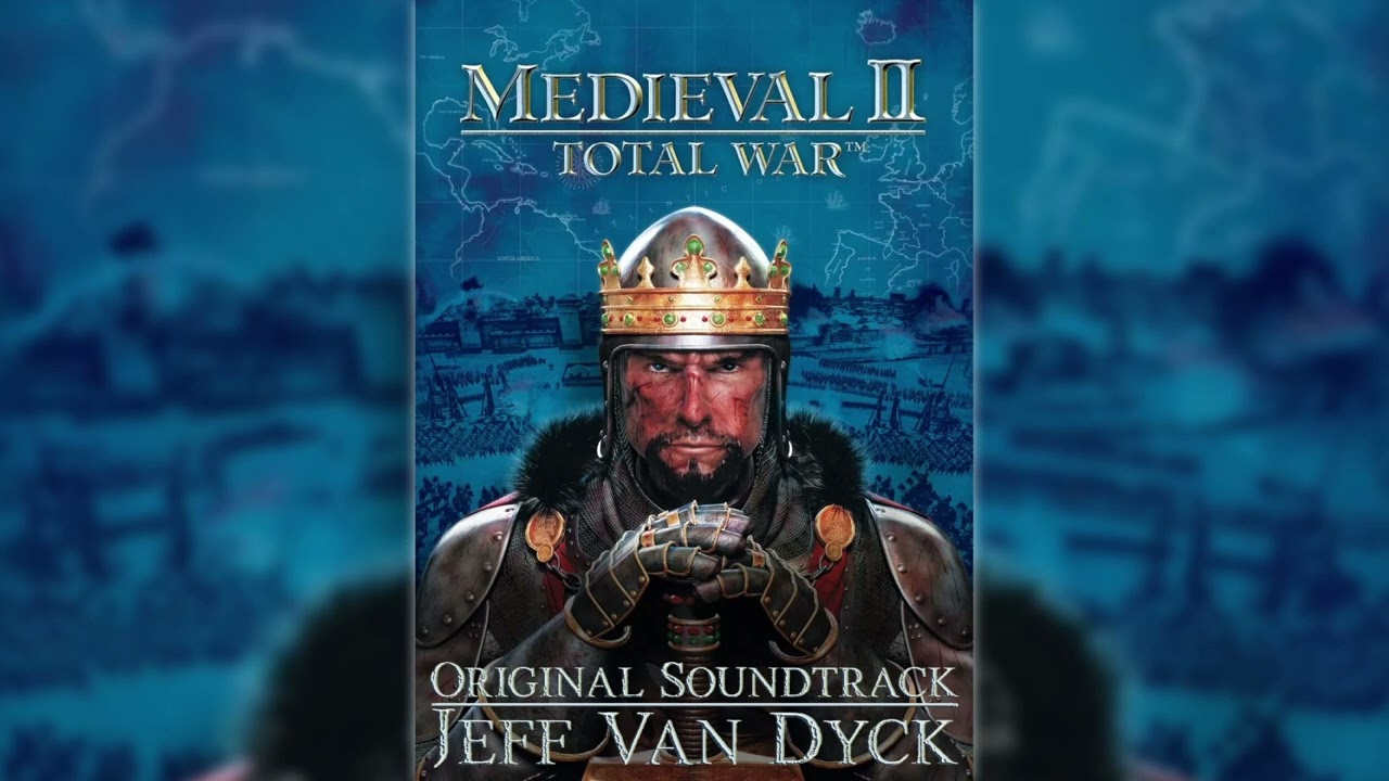 War of Kings - Medieval II: Total War Original Soundtrack - Jeff Van Dyck