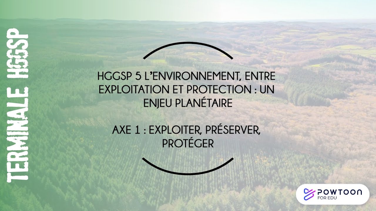 TERMINALE HGGSP : Exploiter, préserver, protéger.