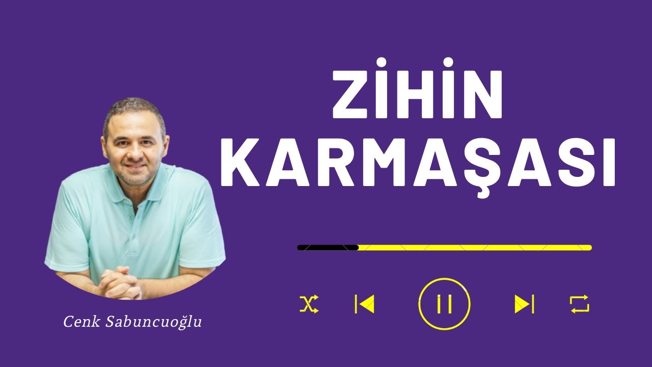 Zihin Karmaşası | Cenk Sabuncuoğlu