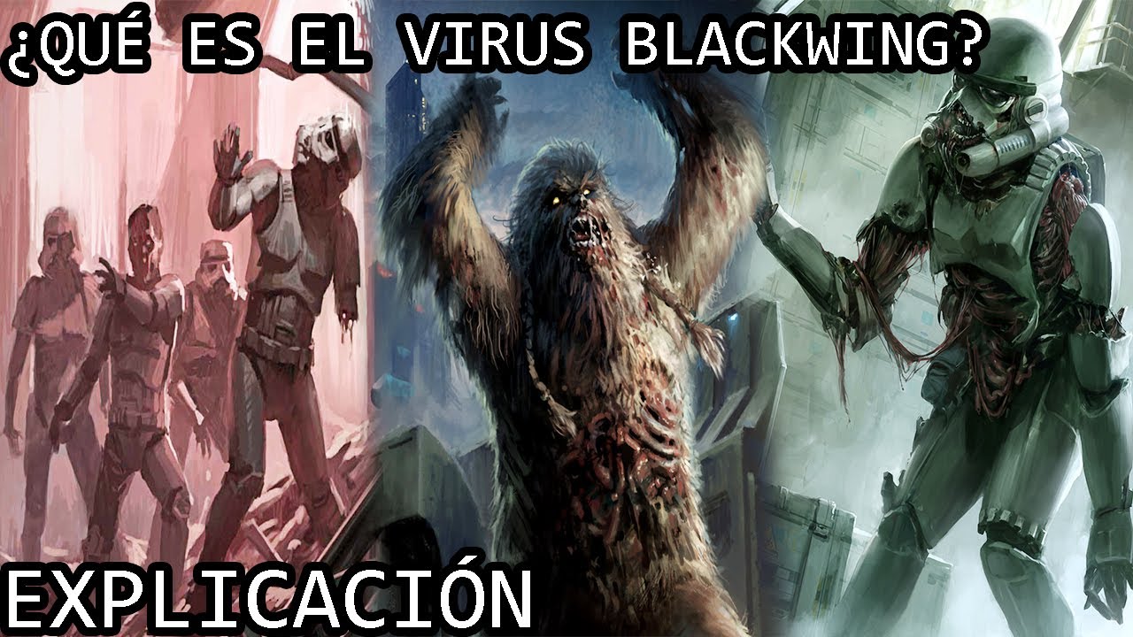 ¿Qué es el Virus Blackwing de Star Wars? | El Siniestro Lore del Virus Zombie de Star Wars Explicado