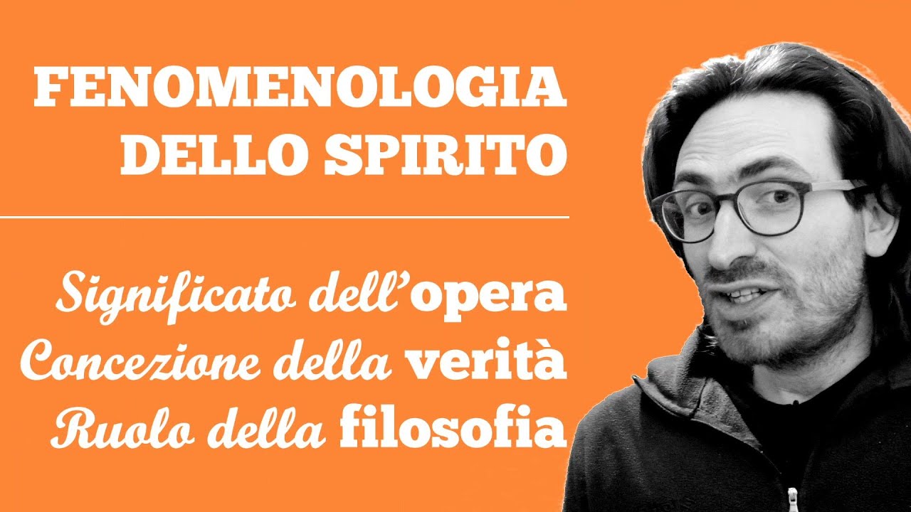 Hegel - 04 - Fenomenologia dello spirito: titolo, verità e sistema della scienza