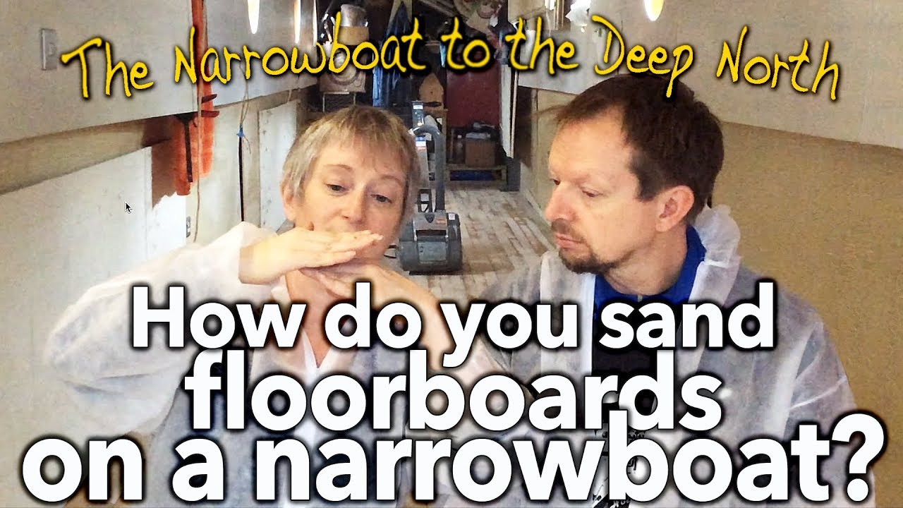#26 How do you sand floorboards on a narrowboat?