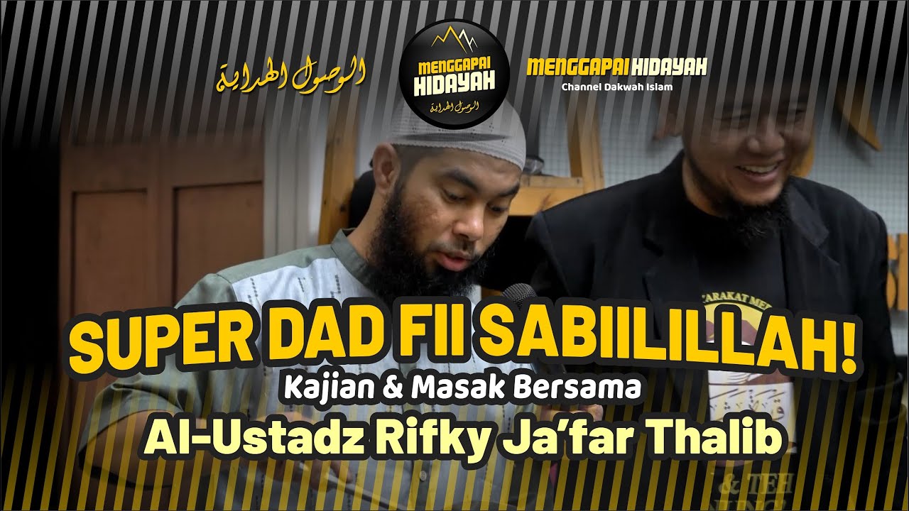 🟡 SUPERDAD FII SABILILLAAH!! Ayah Itu Harus Jadi Superhero Buat Keluarga - Ust. Rifky Ja'far Thalib