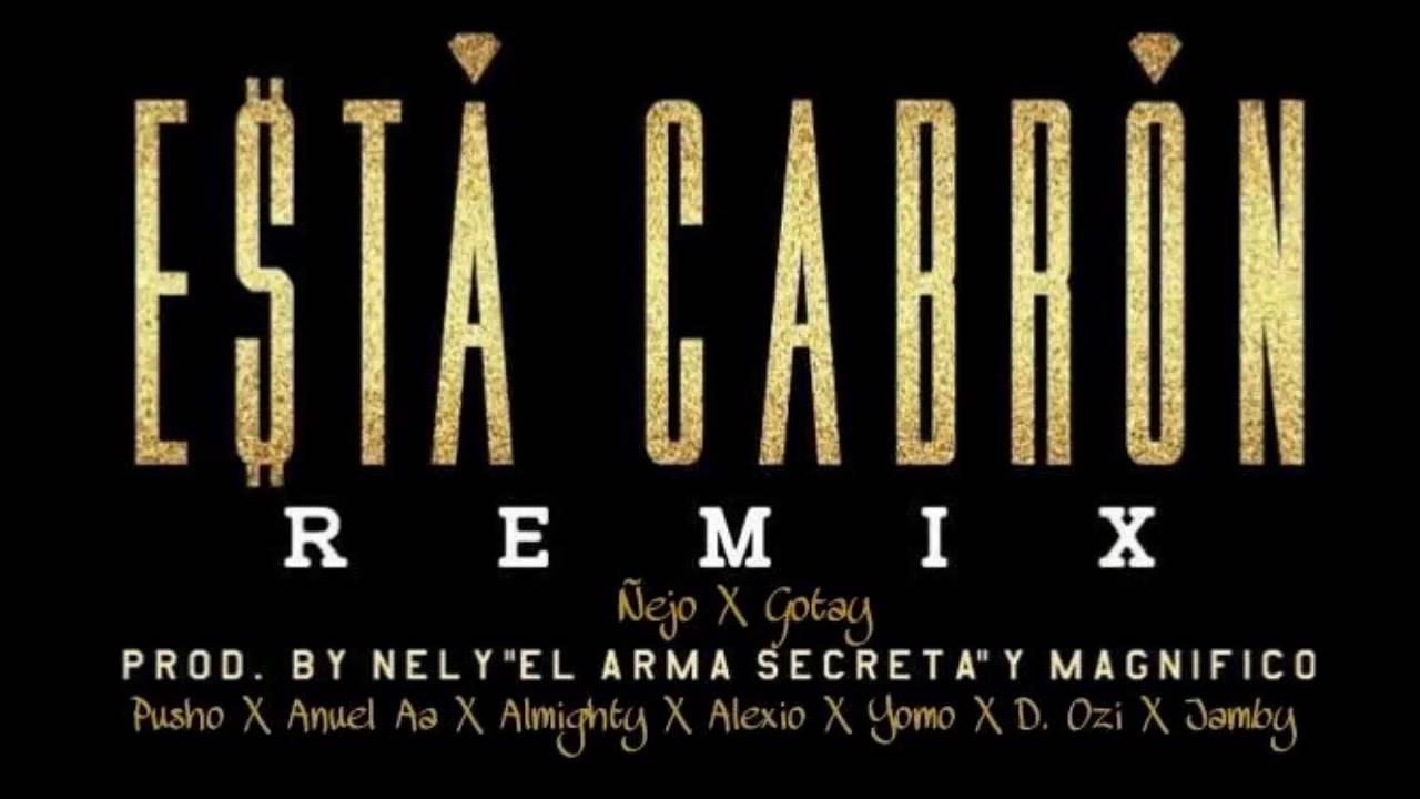 Esta Cabron (Official Remix + Alexio 