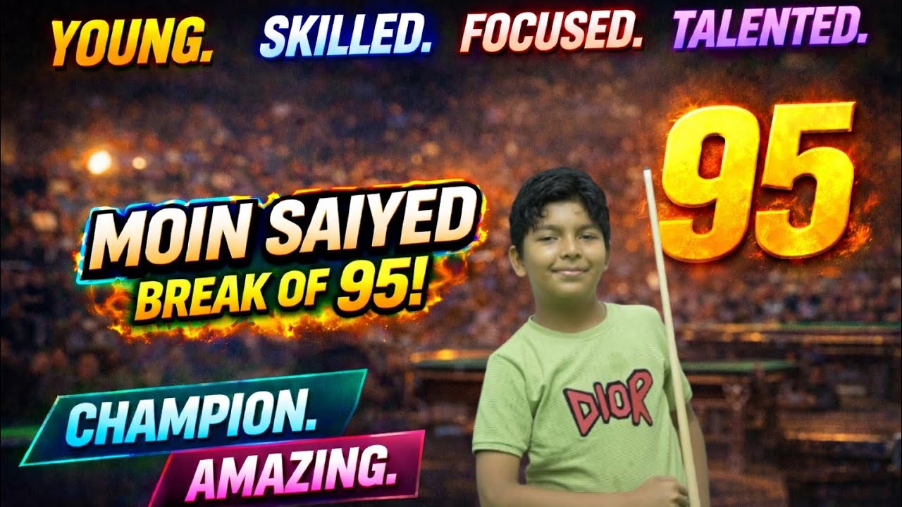 95 BREAK 🎱🎱 🎯Meet Moin Saiyed — The Youngest Champion 🏆 💪The future of Indian snooker is here! 🇮🇳