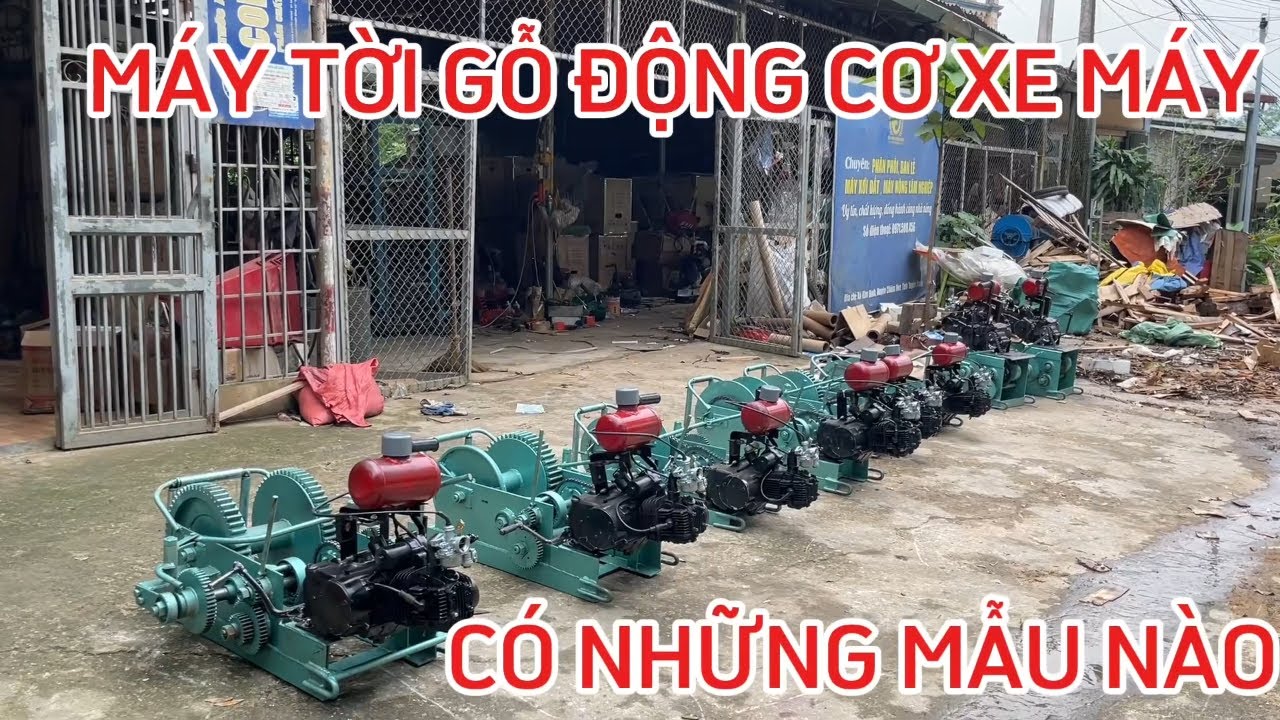 Máy tời gỗ sử dụng động cơ xe máy có những mẫu nào?
