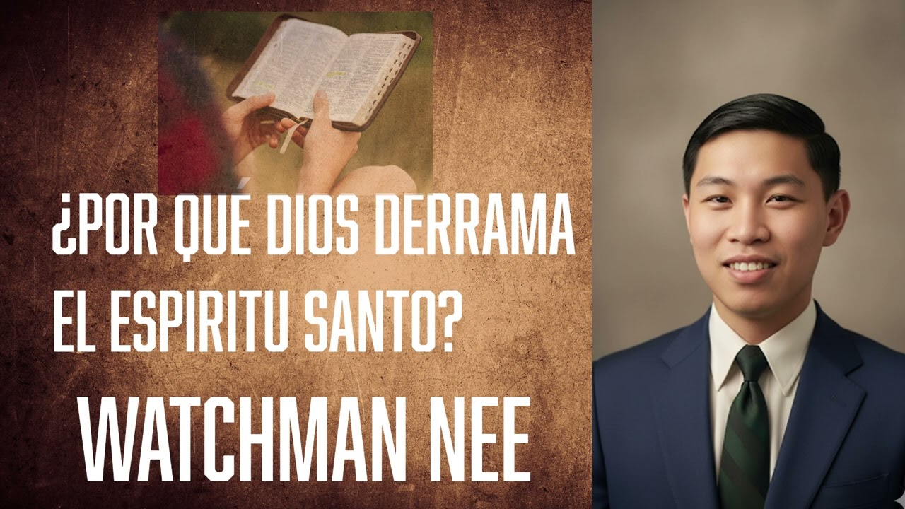 ¿Por qué Dios derrama El Espíritu Santo?