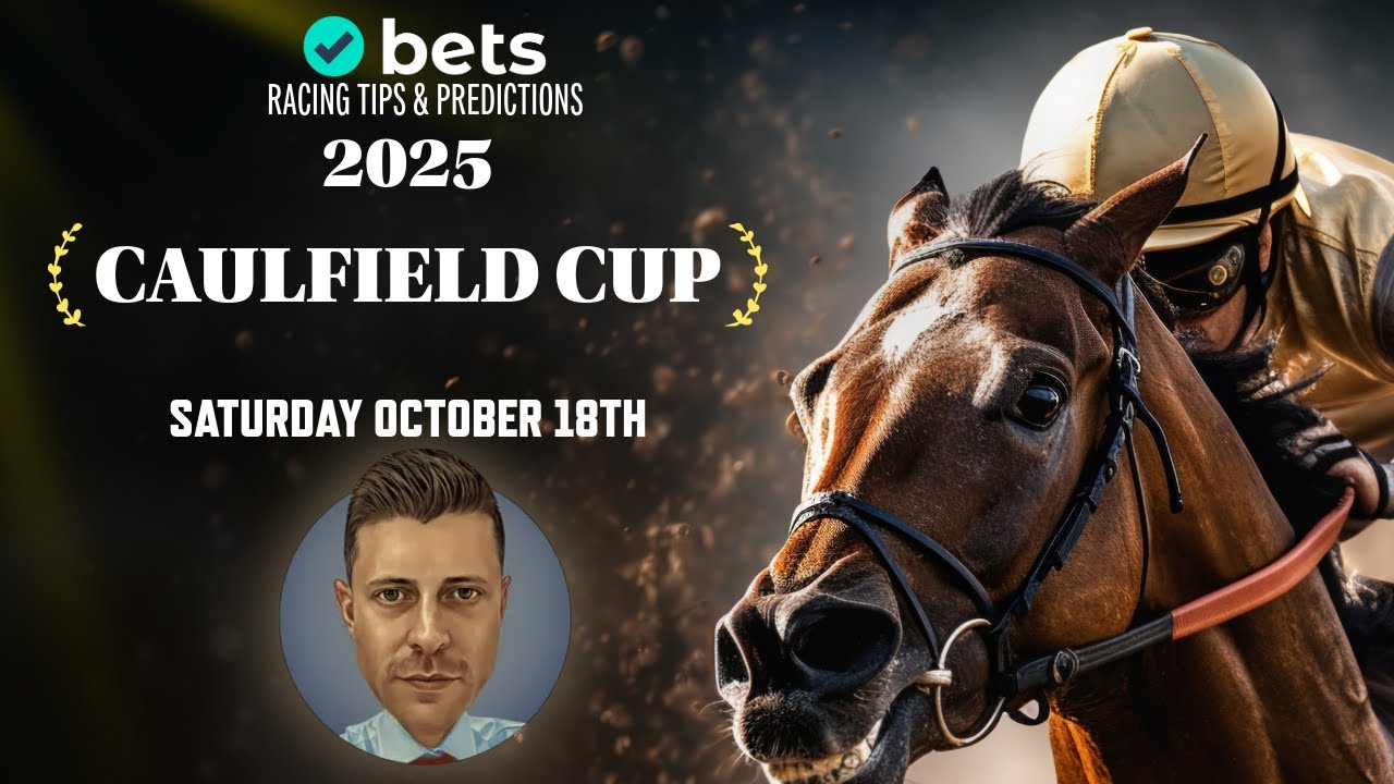 2025 Caulfield Cup Preview & Betting Tips (Saturday, 18 October)