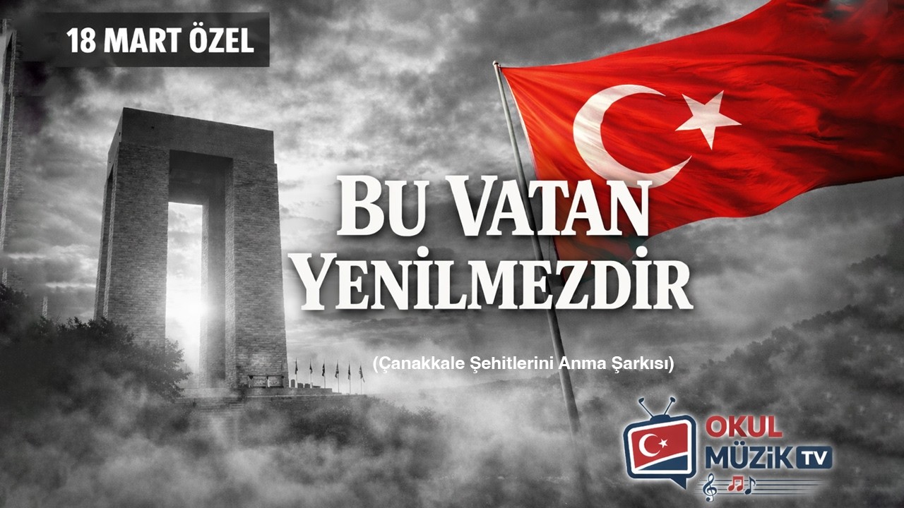Bu Vatan Yenilmezdir | 18 Mart Çanakkale Şehitlerini Anma Şarkısı (Lyric Video)