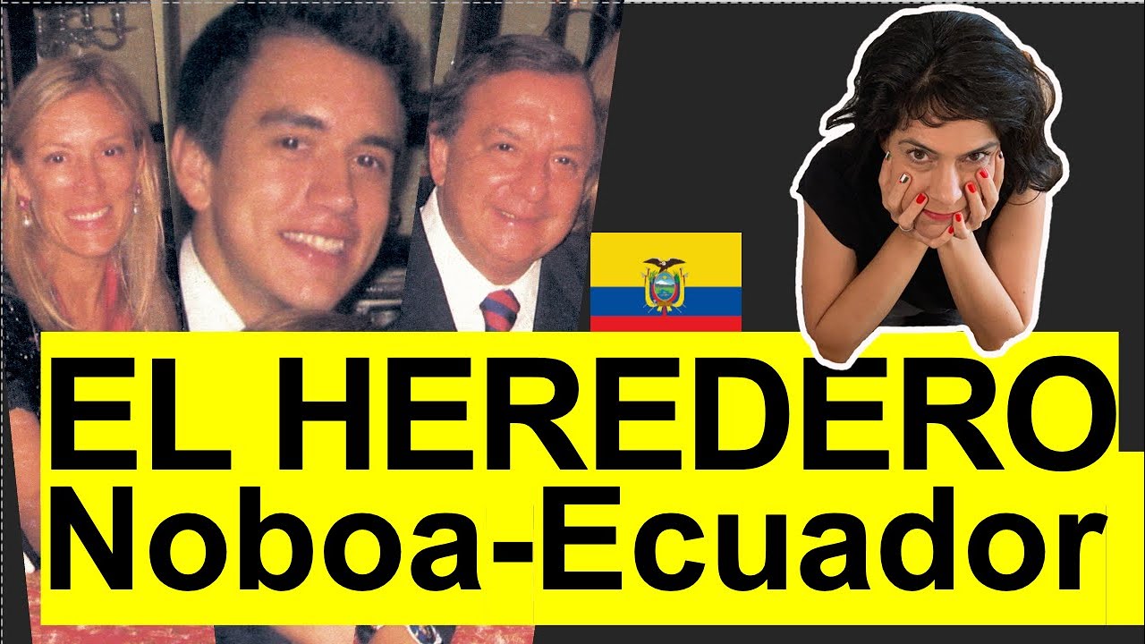 NOBOA, el heredero de ECUADOR