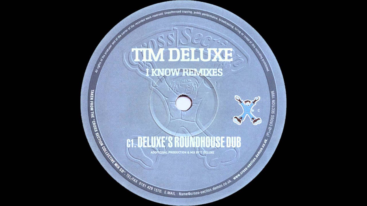 Tim Deluxe - I Know (Deluxe's Roundhouse Dub) (1998)