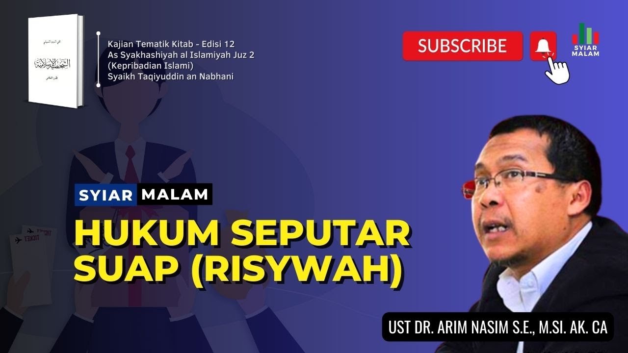 Hukum Seputar Suap (Risywah): Ust.Arim Nasim
