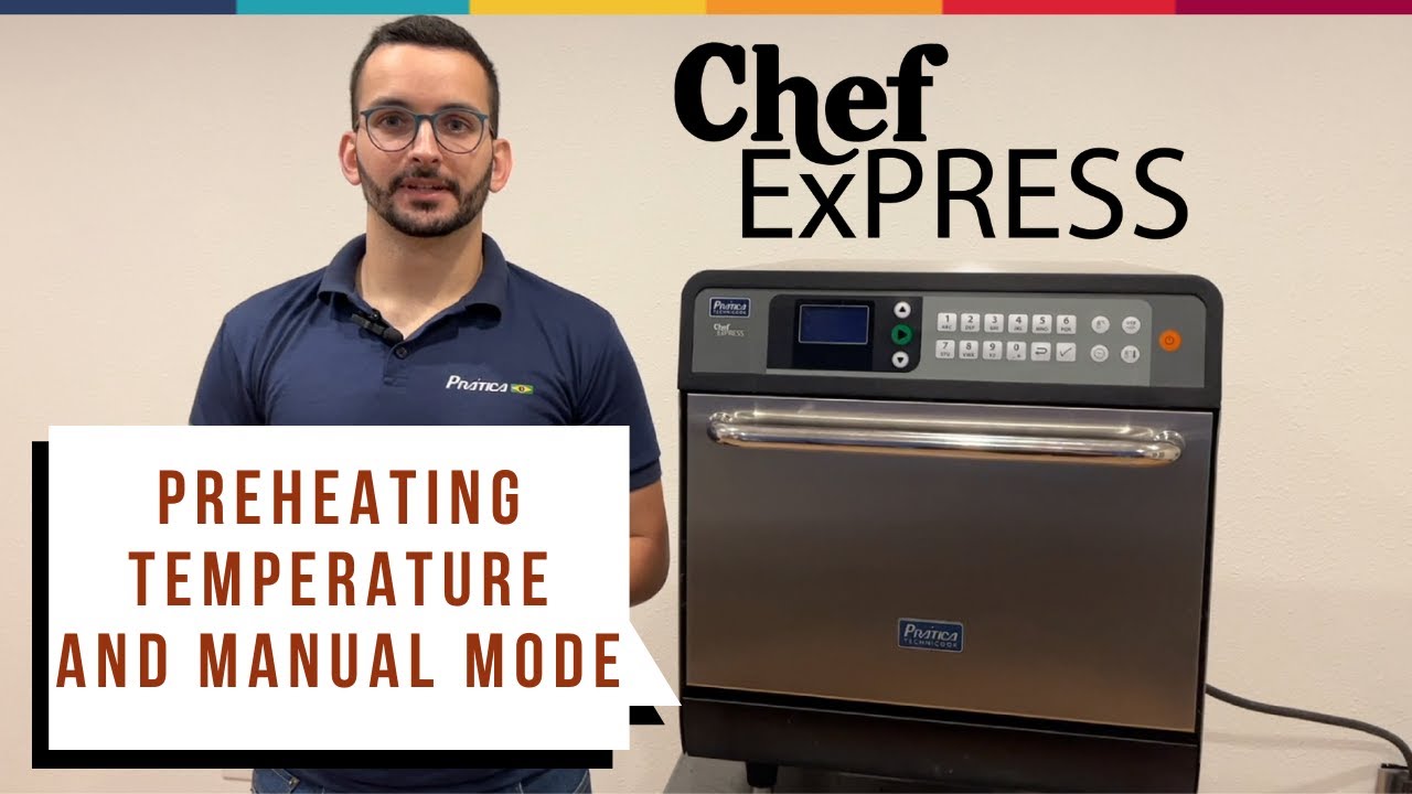 Chef Express: Preheating and Manual Mode Tutorial