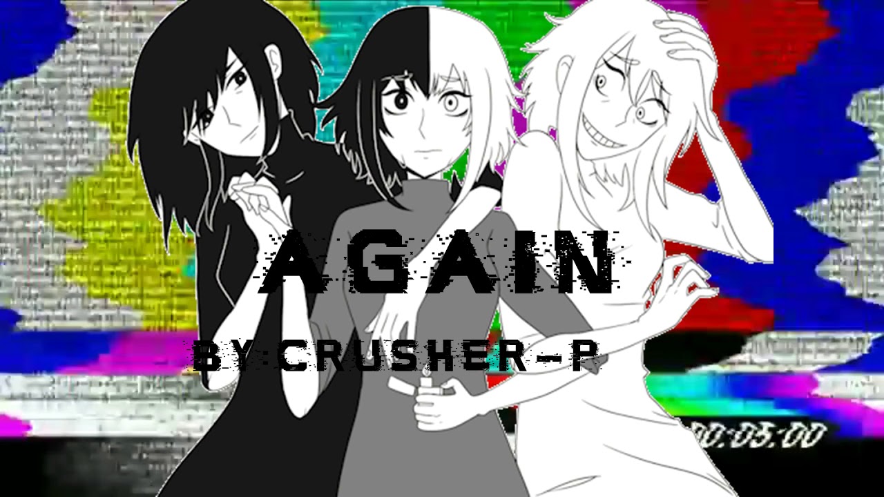 Crusher-P:Again Remix Ft. Gumi Megpoid