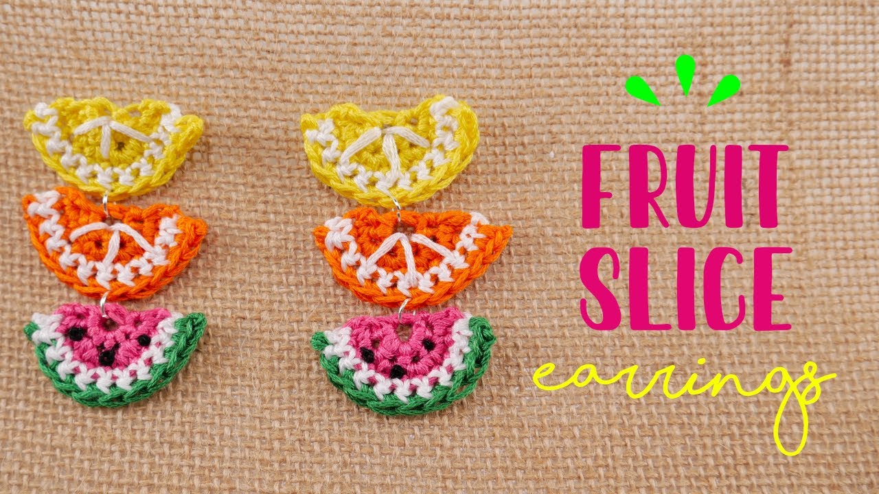 How To Crochet Fruit Slice Earrings