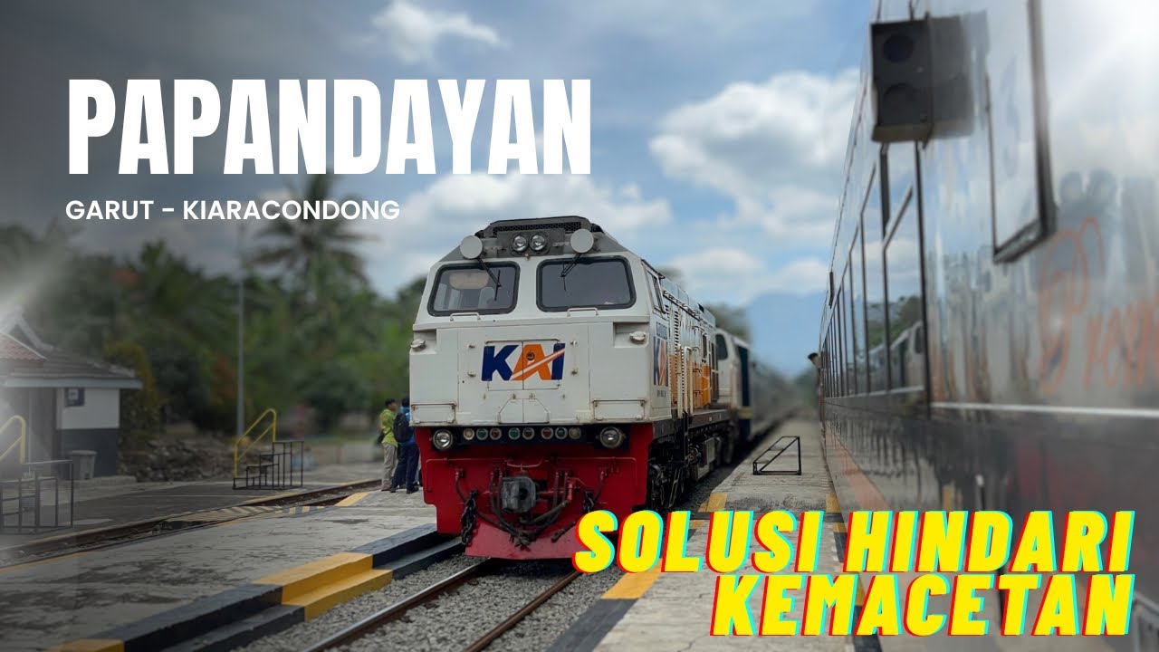 PILIHAN PAS HINDARI KEMACETAN SAAT WEEKEND? TRIP KERETA PAPANDAYAN GARUT - KIARACONDONG
