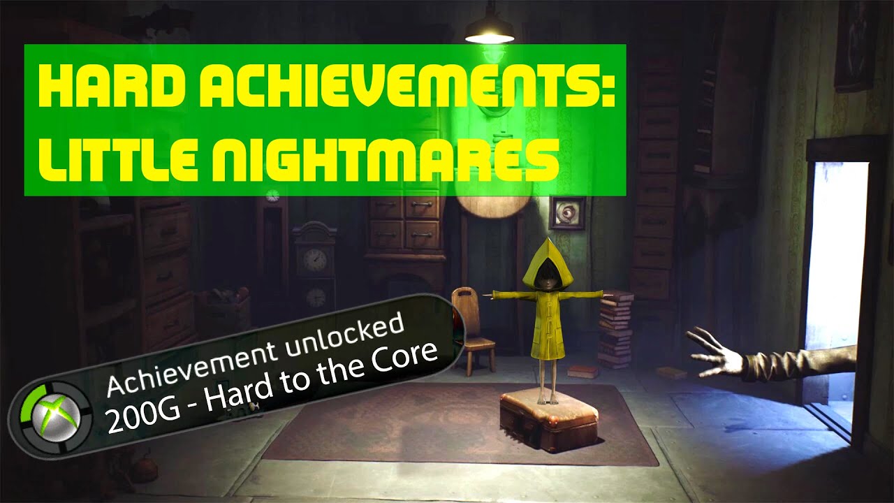 Самые сложные достижения: Little Nightmares Hard to the Core