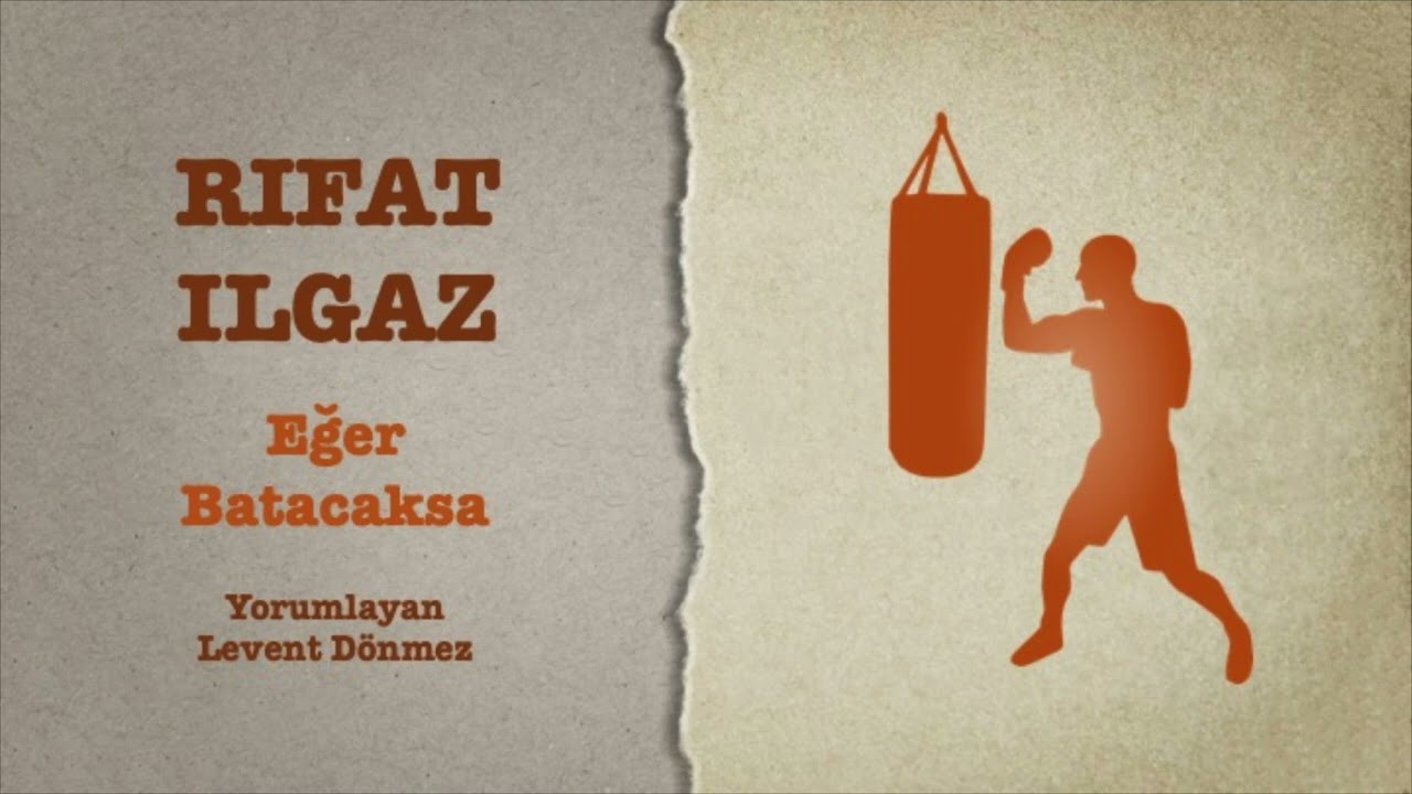 Rıfat Ilgaz - Eğer Batacaksa