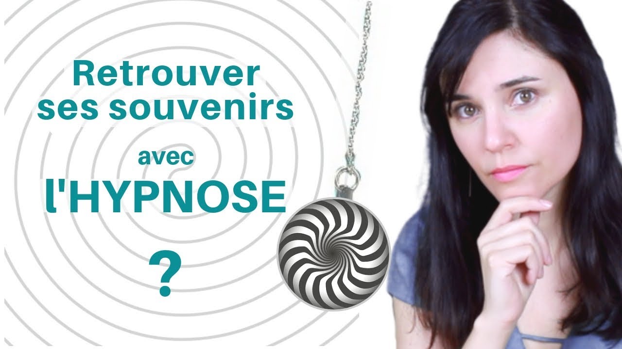 PEUT-ON RETROUVER SES SOUVENIRS avec L'HYPNOSE ?