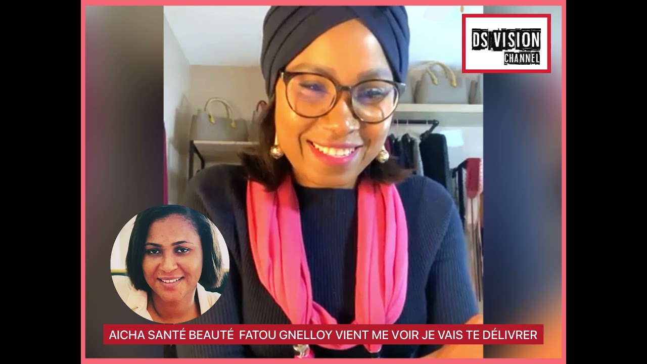 🇬🇳 AICHA SANTÉ BEAUTÉ  FATOU GNELLOY VIENT ME VOIR JE VAIS TE DÉLIVRER
