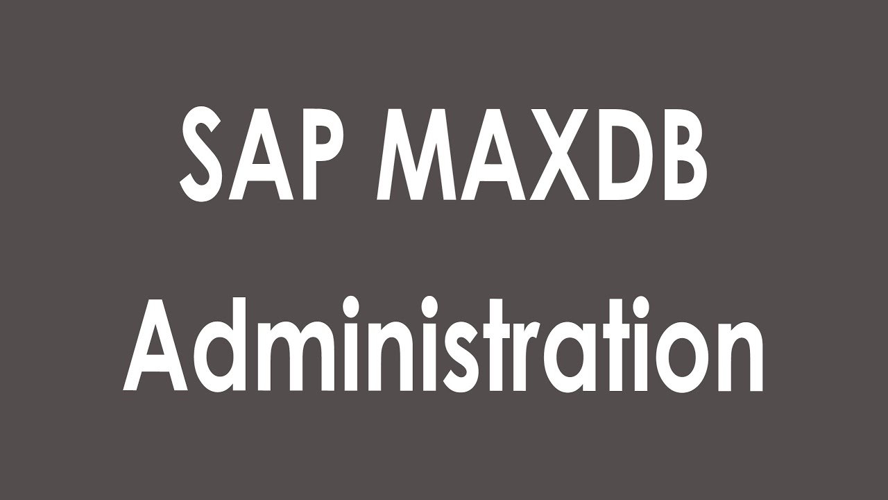 SAP MAXDB Administration