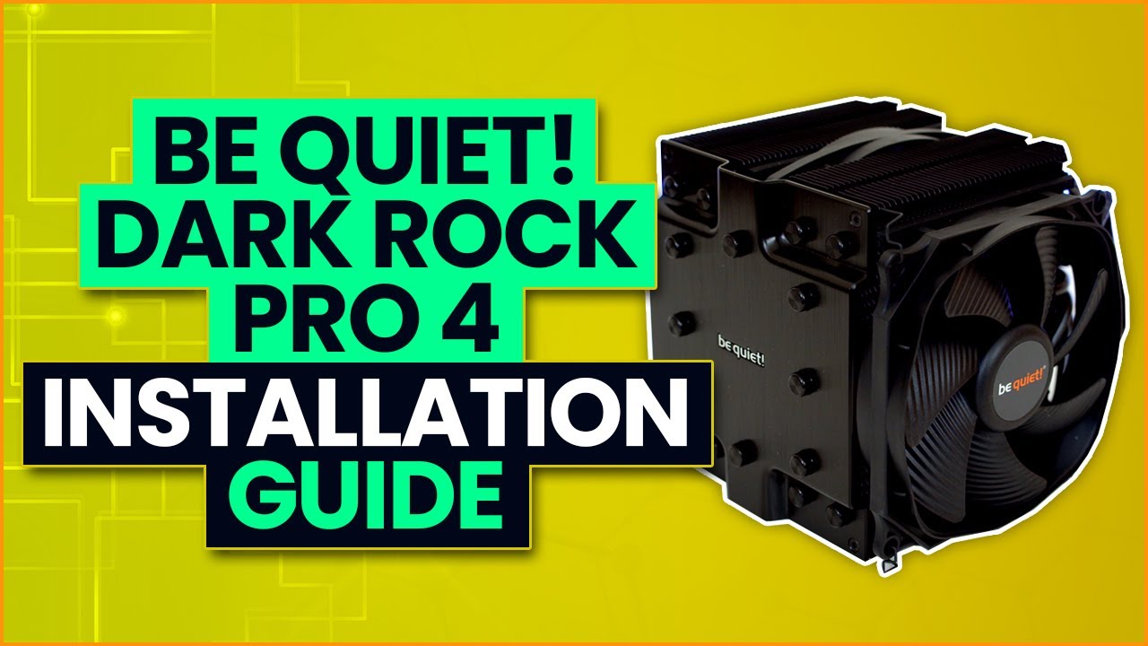 be quiet! Dark Rock Pro 4 Installation Guide