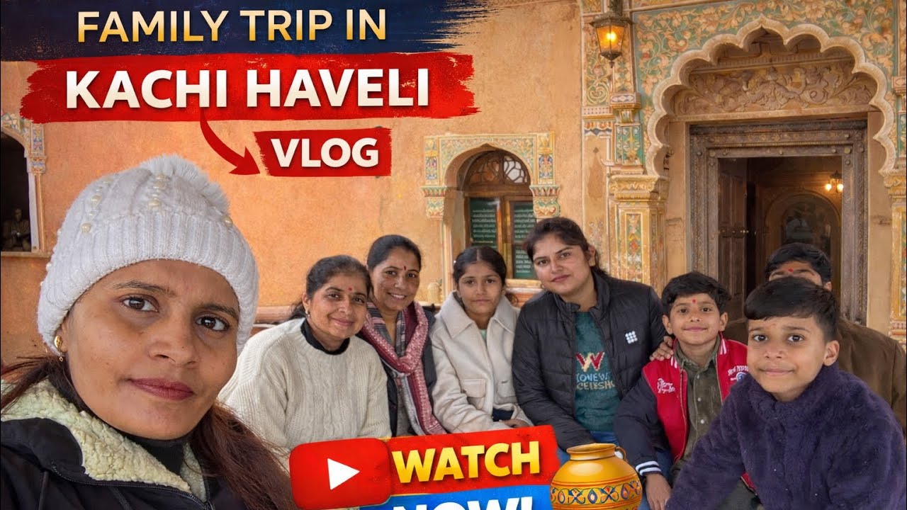 Family trip in kachi haveli | punjab culture | haveli | village life | fatehabad #familyvlog #family