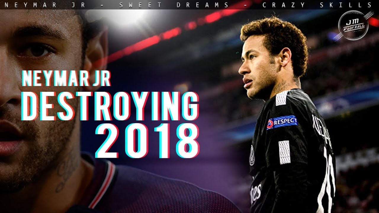 Neymar Jr | Sweet Dreams | Destroying The City of Paris 2018