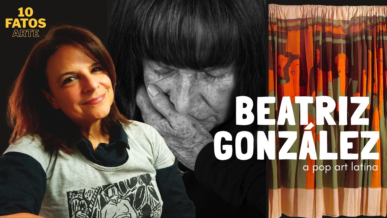 Beatriz Gonzalez - 10 Fatos Arte