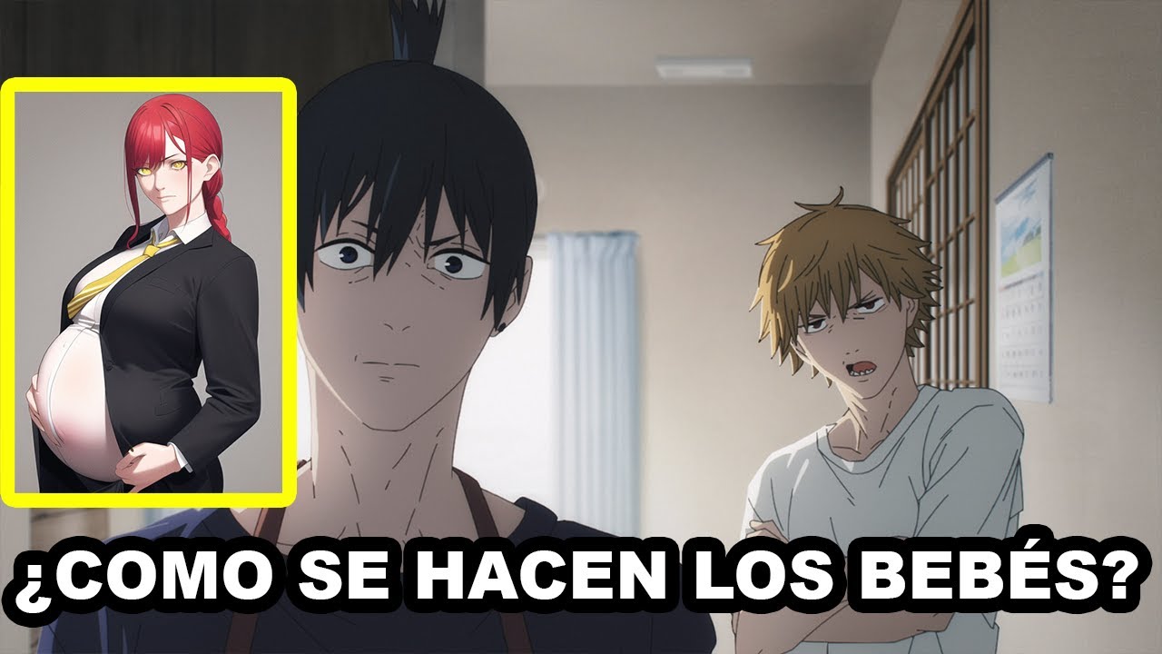 DENJI NO SABE COMO SE HACEN LOS BEBÉS