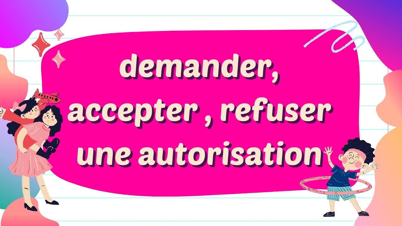 accepter la demande d'autorisation افضل شرح