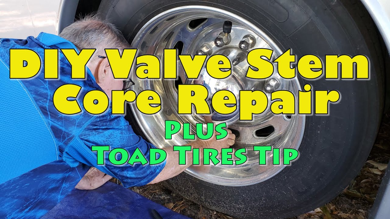 DIY Class A Valve Stem Core Repair  and Toad Tires Tip