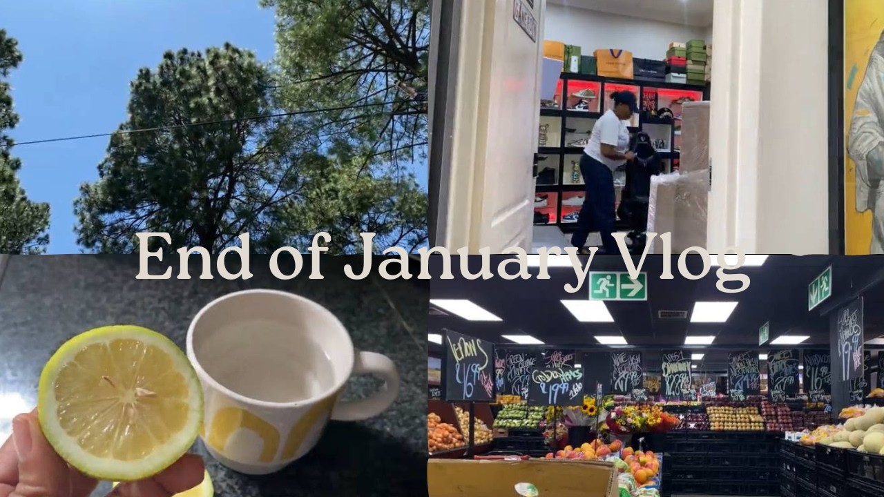 The End of January Vlog | Joburg living - Work day + Reflecting on January + Running Errands