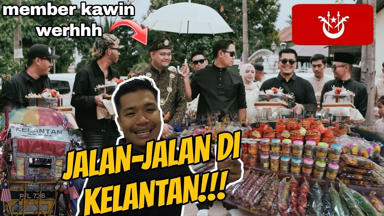 DARI KLANG KAMI KE KELANTAN UNTUK MAJLIS KAWIN MEMBER!!! JALAN JALAN KELANTAN