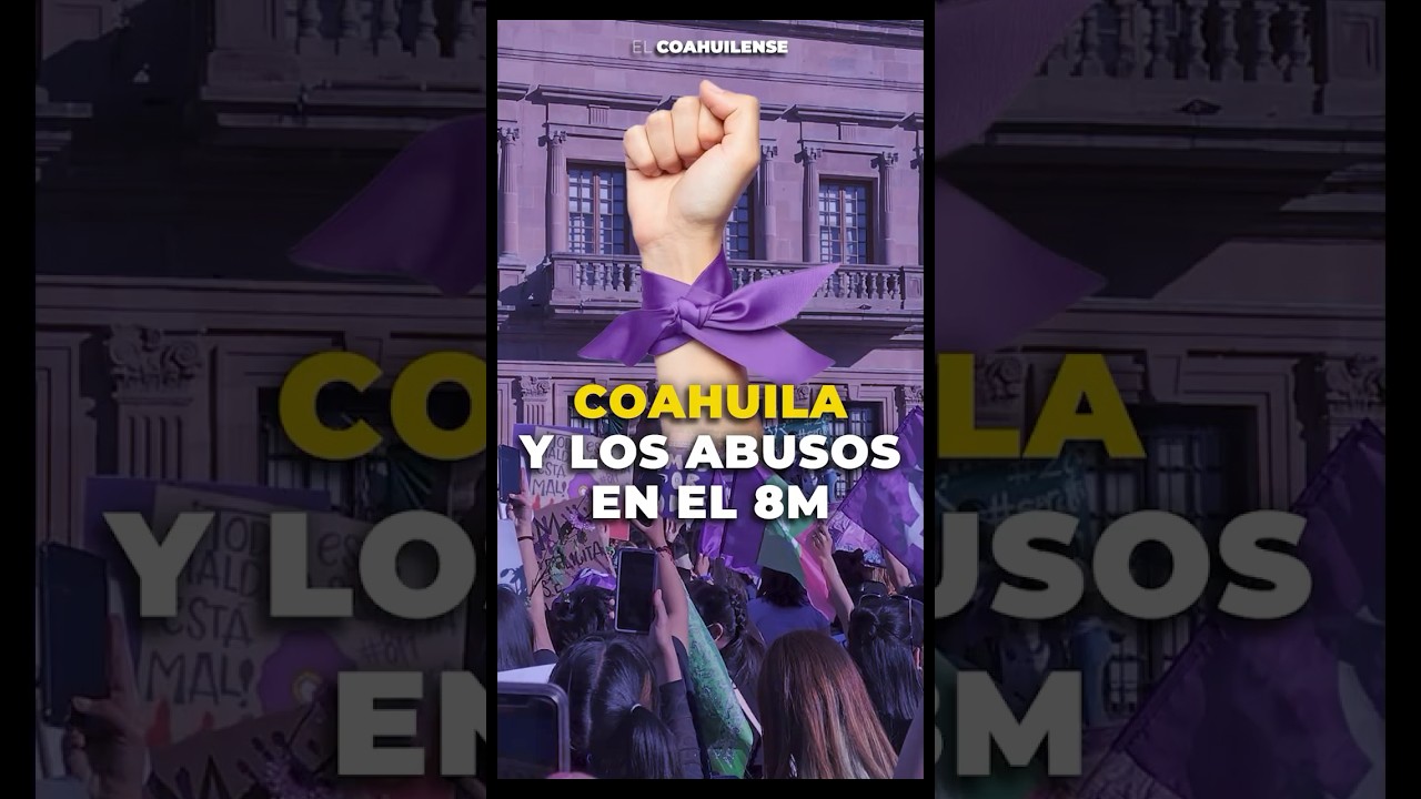 Abusos en Saltillo durante la marcha del 8M
