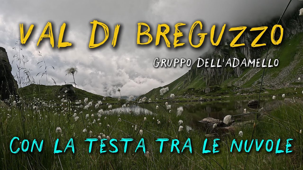 Val di Breguzzo - con la testa tra le nuvole