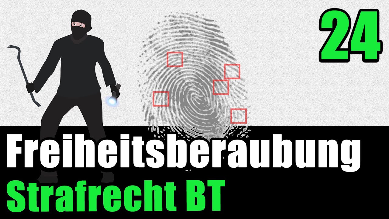Freiheitsberaubung § 239 StGB - Strafrecht BT 24