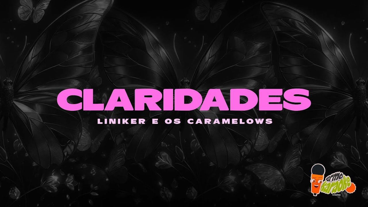 CLARIDADES – Liniker e os Caramelows 🎤 Karaokê com Letra
