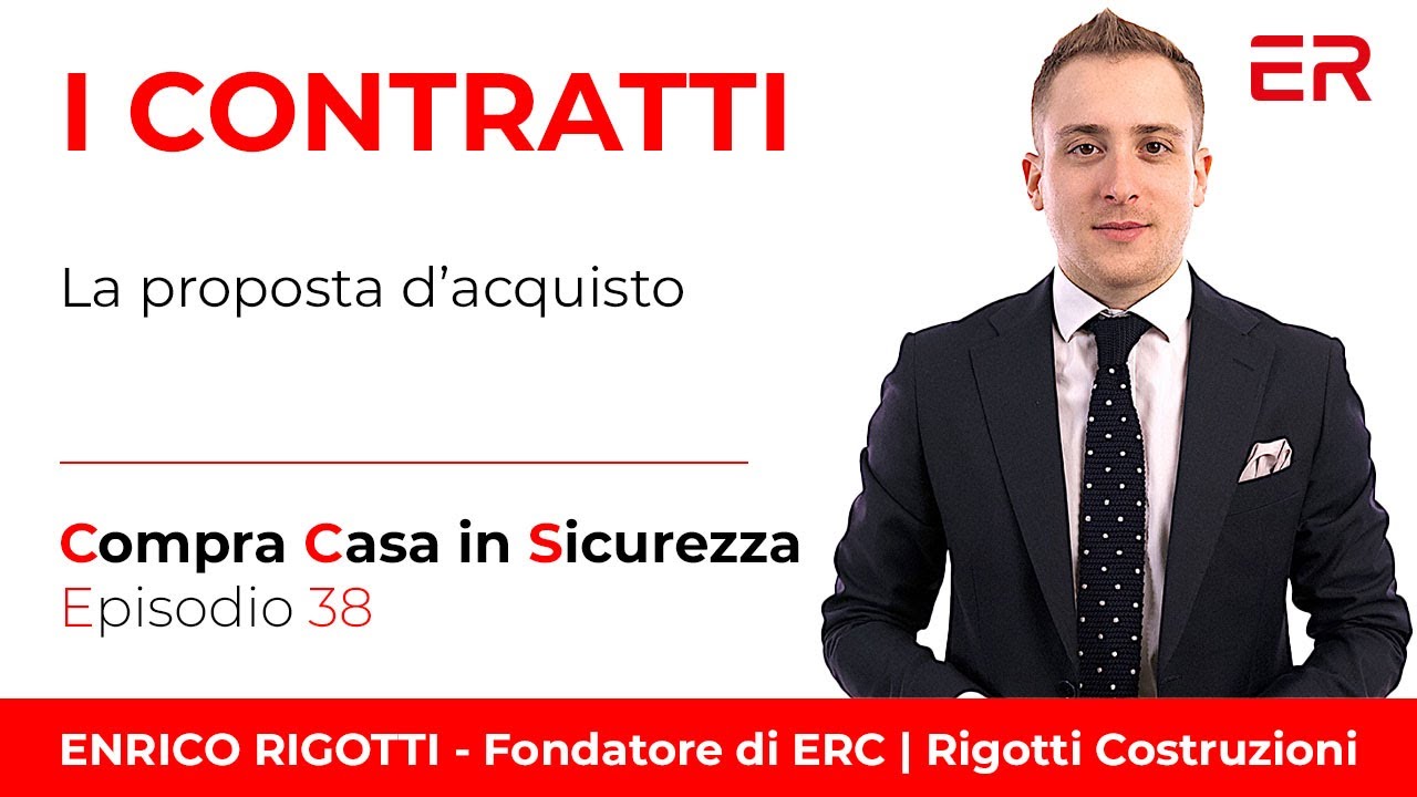 Cos'è la proposta d'acquisto per una casa? | Compra casa in sicurezza - Ep.38 | Enrico Rigotti