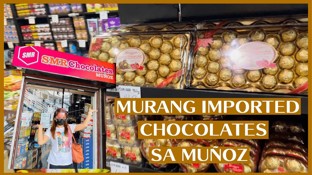 MURANG BILIHAN NG IMPORTED CHOCOLATES SA MUÑOZ QC‼️| Har Channel❤️