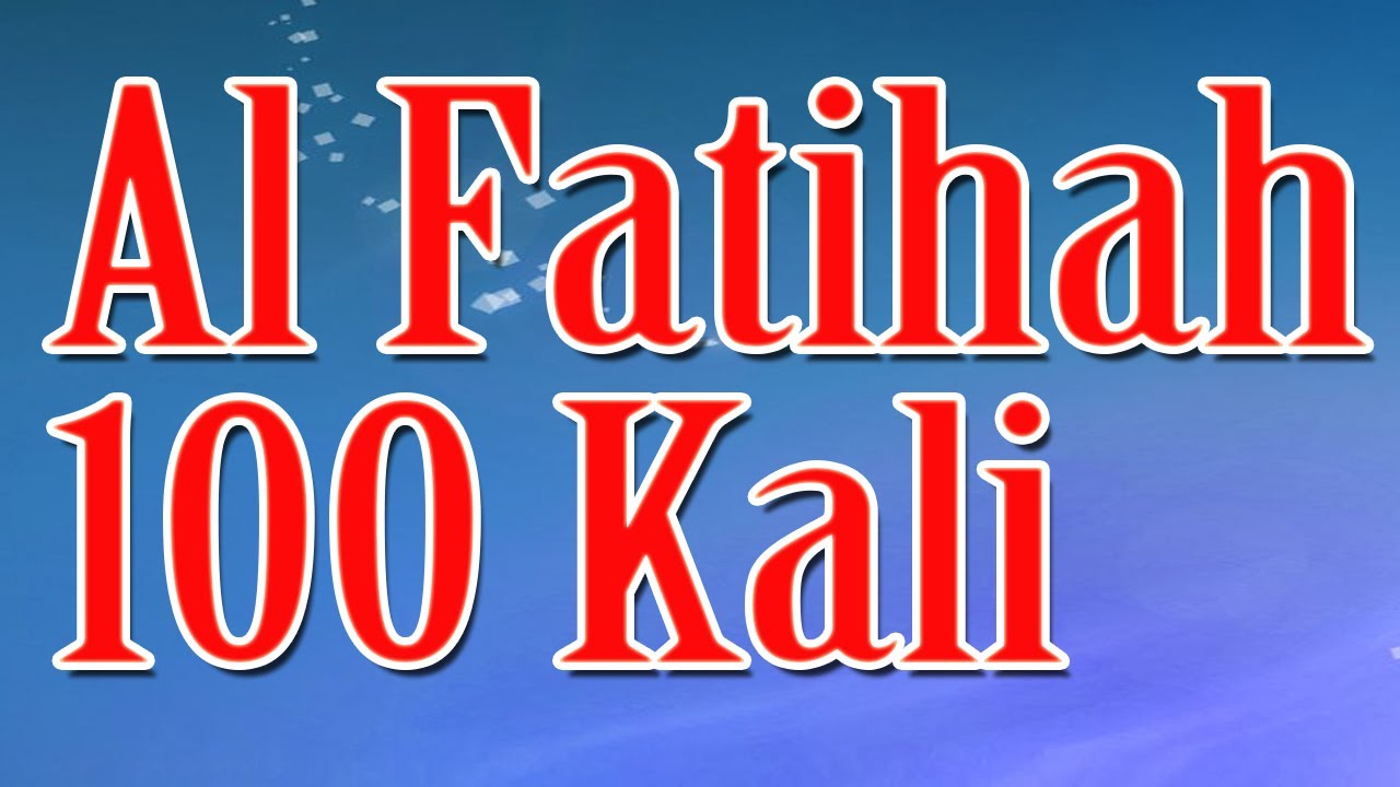 Al Fatihah 100 Kali Suara Ustadz Hanan Attaki