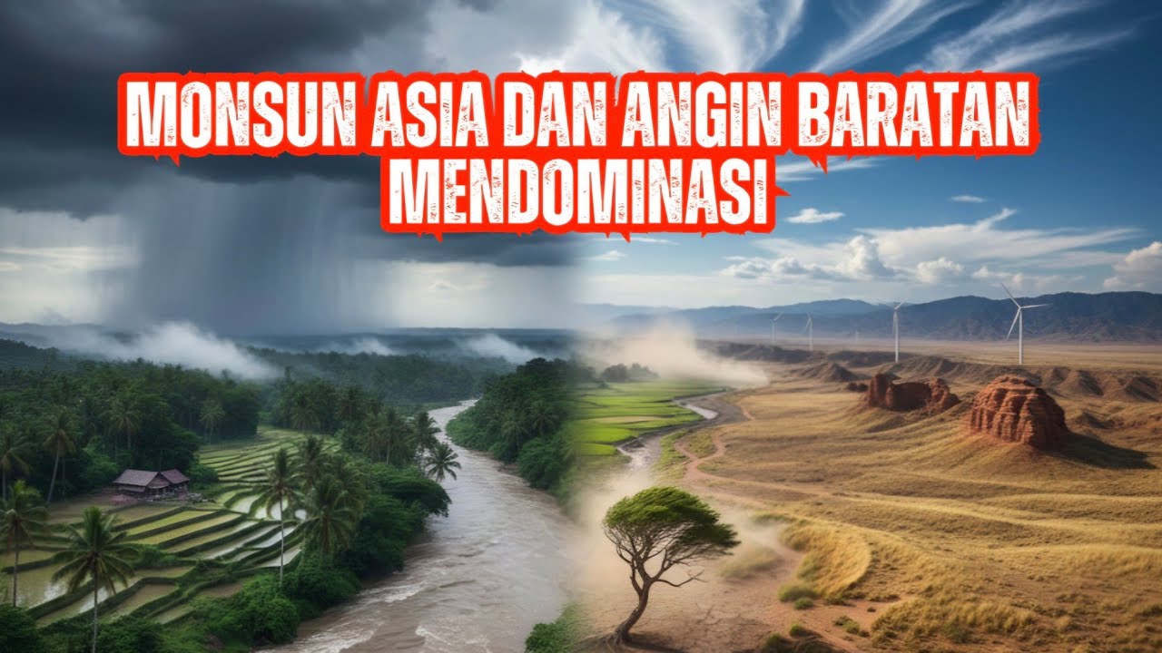 Monsun Asia dan Angin Baratan Mendominasi | Bagana Update