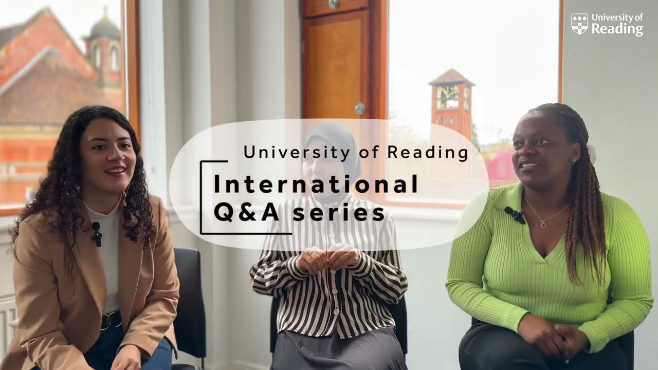 Postgraduate Study - International Student Q&A | University of Reading