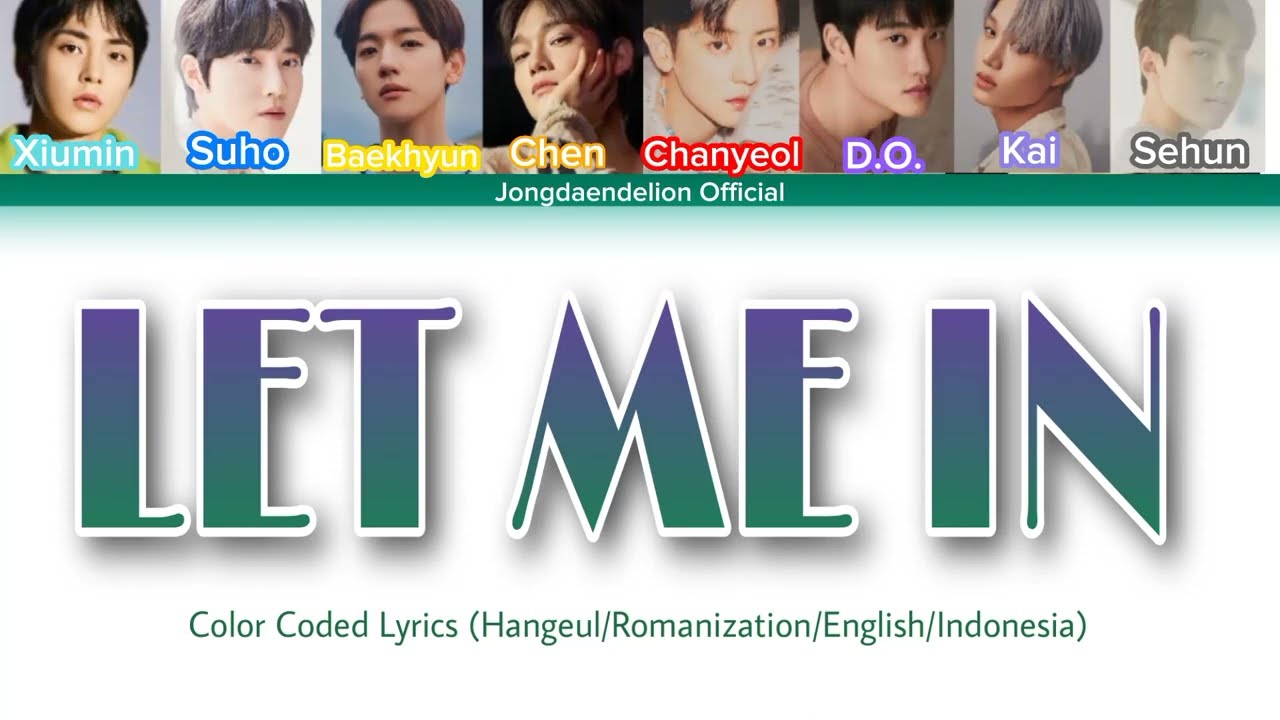 EXO (엑소) - Let Me In Color Coded Lyrics (Hangeul/Romanization/English/Indonesia)
